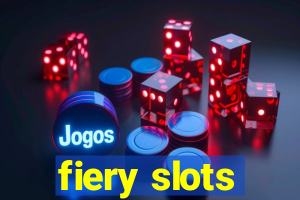 fiery slots